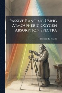 bokomslag Passive Ranging Using Atmospheric Oxygen Absorption Spectra
