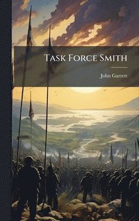bokomslag Task Force Smith
