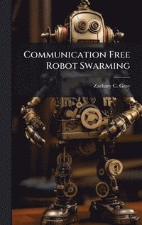 bokomslag Communication Free Robot Swarming