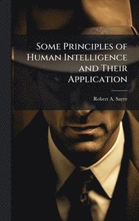 bokomslag Some Principles of Human Intelligence and Their Application