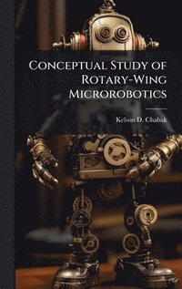 bokomslag Conceptual Study of Rotary-Wing Microrobotics