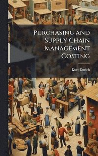 bokomslag Purchasing and Supply Chain Management Costing