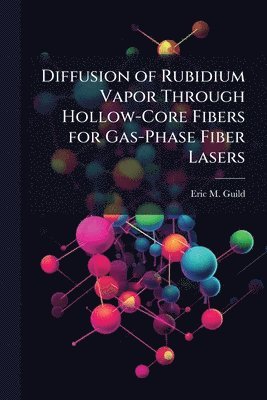 Diffusion of Rubidium Vapor Through Hollow-Core Fibers for Gas-Phase Fiber Lasers