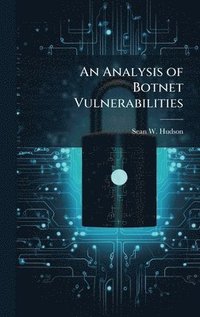 bokomslag An Analysis of Botnet Vulnerabilities