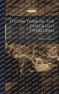 Systems Thinking for Integrated Operations