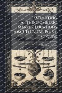 bokomslag Estimating Anthropometric Marker Locations From 3-D LADAR Point Clouds