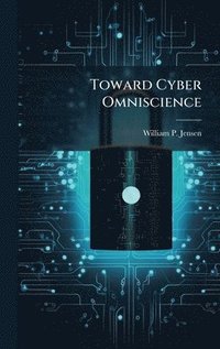 bokomslag Toward Cyber Omniscience