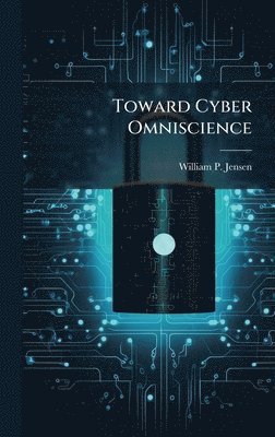bokomslag Toward Cyber Omniscience