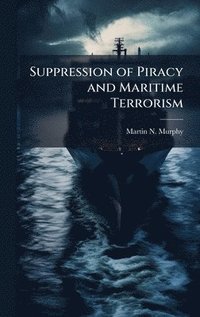 bokomslag Suppression of Piracy and Maritime Terrorism