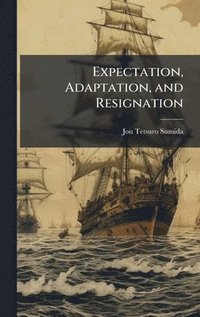 bokomslag Expectation, Adaptation, and Resignation