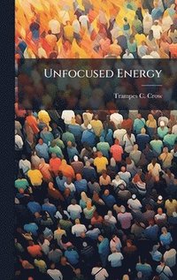 bokomslag Unfocused Energy