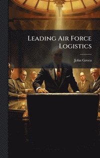 bokomslag Leading Air Force Logistics