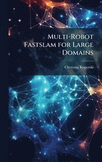 bokomslag Multi-Robot Fastslam for Large Domains
