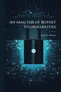 bokomslag An Analysis of Botnet Vulnerabilities