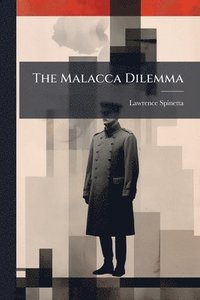 bokomslag The Malacca Dilemma