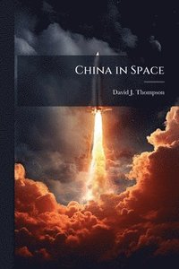 bokomslag China in Space