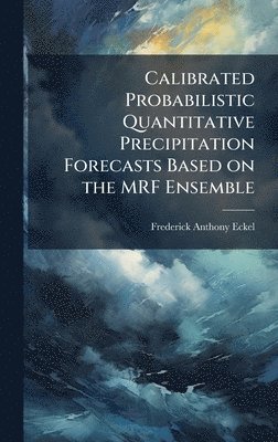 Calibrated Probabilistic Quantitative Precipitation Forecasts Based on the MRF Ensemble