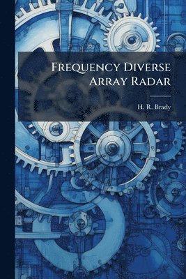 bokomslag Frequency Diverse Array Radar