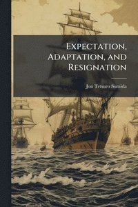 bokomslag Expectation, Adaptation, and Resignation