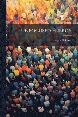 bokomslag Unfocused Energy