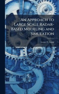 bokomslag An Approach to Large Scale Radar-Based Modeling and Simulation