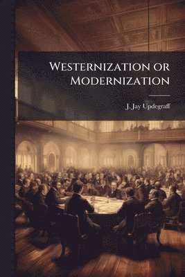 Westernization or Modernization