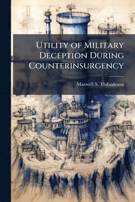 bokomslag Utility of Military Deception During Counterinsurgency