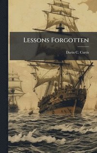 bokomslag Lessons Forgotten