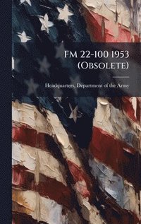 bokomslag FM 22-100 1953 (Obsolete)