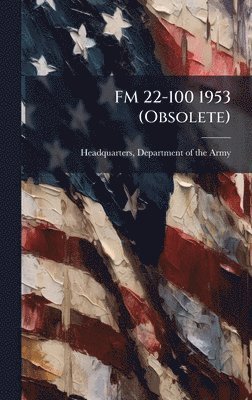 bokomslag FM 22-100 1953 (Obsolete)