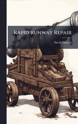 David Duncan - Rapid Runway Repair, Inbunden