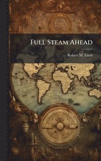 bokomslag Full Steam Ahead