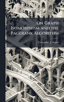 bokomslag On Graph Isomorphism and the Pagerank Algorithm