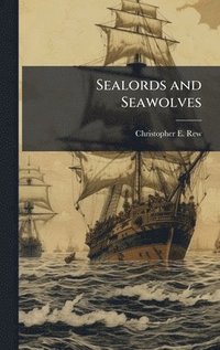 bokomslag Sealords and Seawolves