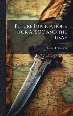 bokomslag Future Implications for AFSOC and the USAF