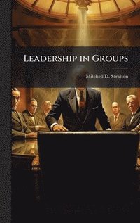 bokomslag Leadership in Groups