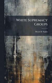 bokomslag White Supremacy Groups