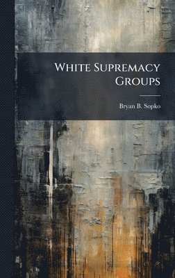 bokomslag White Supremacy Groups
