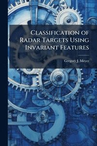 bokomslag Classification of Radar Targets Using Invariant Features