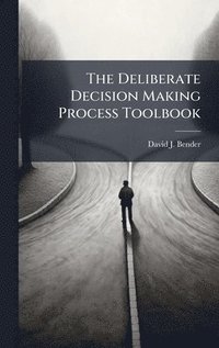bokomslag Deliberate Decision Making Process Toolbook