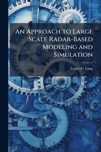 bokomslag An Approach to Large Scale Radar-Based Modeling and Simulation