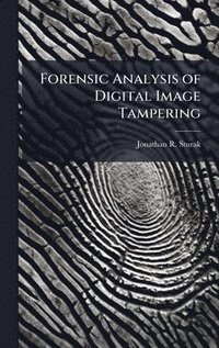 bokomslag Forensic Analysis of Digital Image Tampering