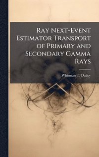 bokomslag Ray Next-Event Estimator Transport of Primary and Secondary Gamma Rays