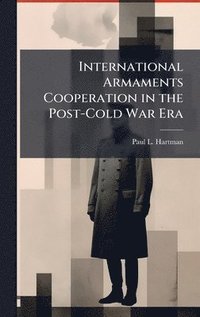 bokomslag International Armaments Cooperation in the Post-Cold War Era