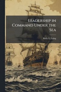 bokomslag Leadership in Command Under the Sea