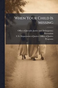 bokomslag When Your Child Is Missing