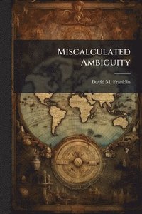 bokomslag Miscalculated Ambiguity