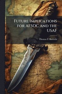 bokomslag Future Implications for AFSOC and the USAF