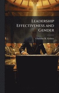 bokomslag Leadership Effectiveness and Gender