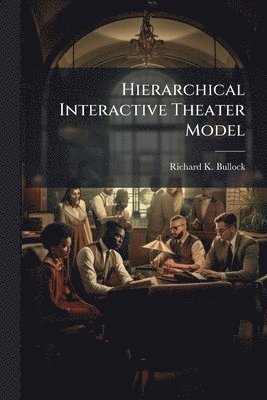 bokomslag Hierarchical Interactive Theater Model